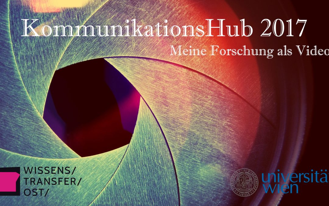 CALL: KommunikationsHub 2017: Meine Forschung als Video